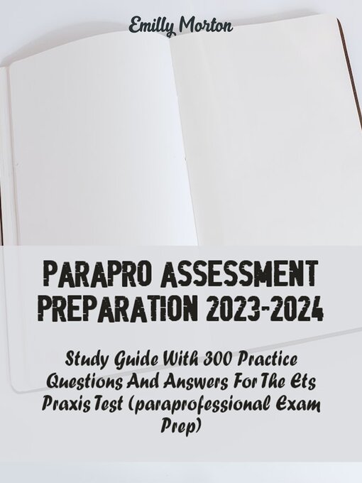 Title details for ParaPro Assessment Preparation 2023-2024 by Emilly Morton - Available